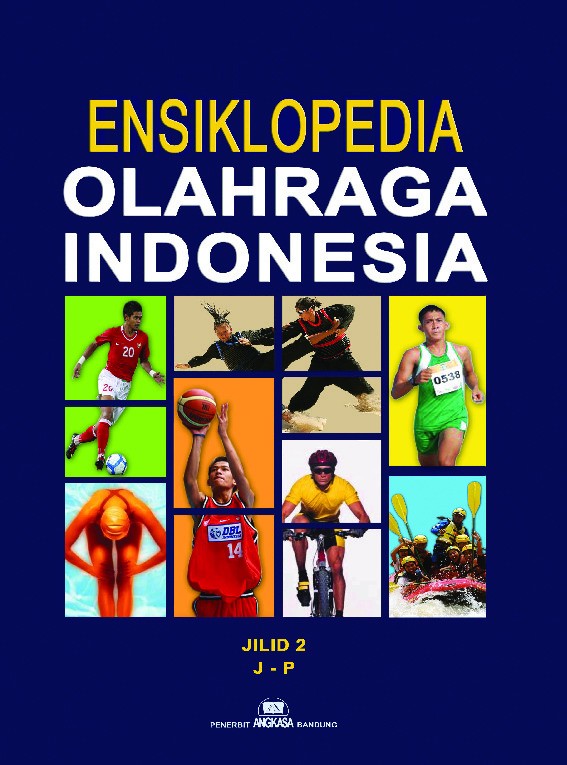 Ensiklopedia olahraga Indonesia Jilid II (J-P)